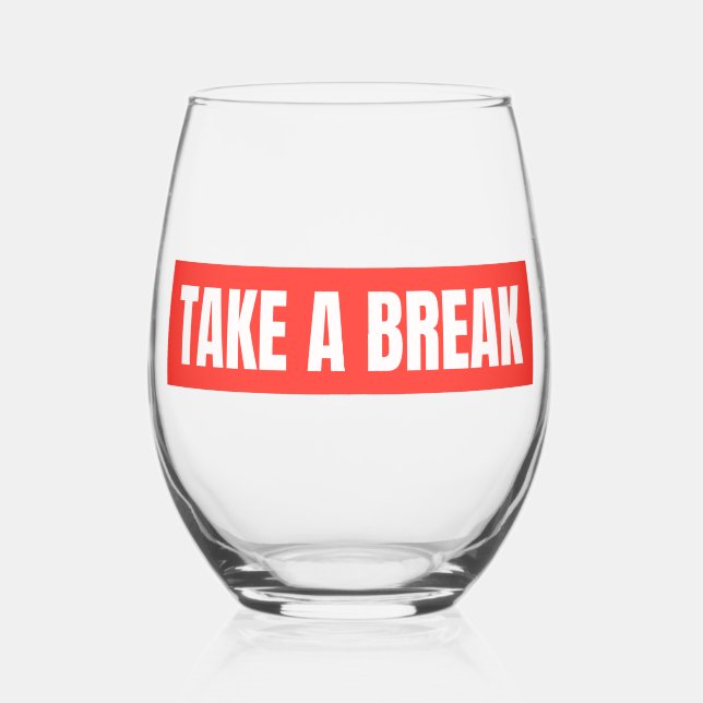 Take A Break Red Block Stemless Wine Glass (Front)