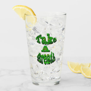 Take A Breath, Written In Green, Glass