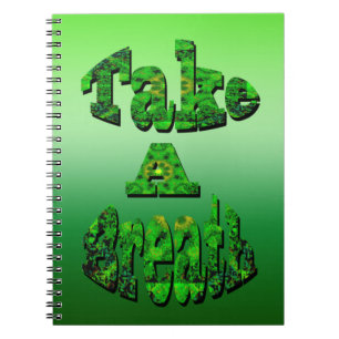Take A Breath, Written In Green,  Notebook