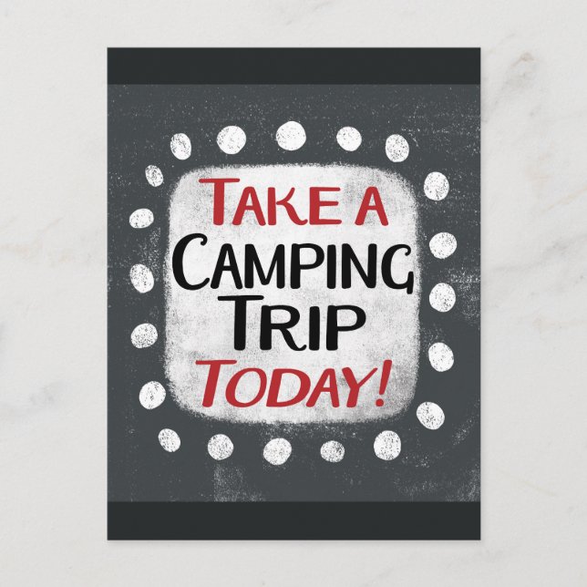 Take a Camping Trip Today Postcard (Front)