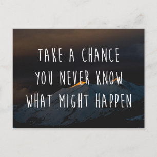 Take A Chance Motivational Quote Postcard
