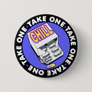 Take a chill pill 2 inch round button