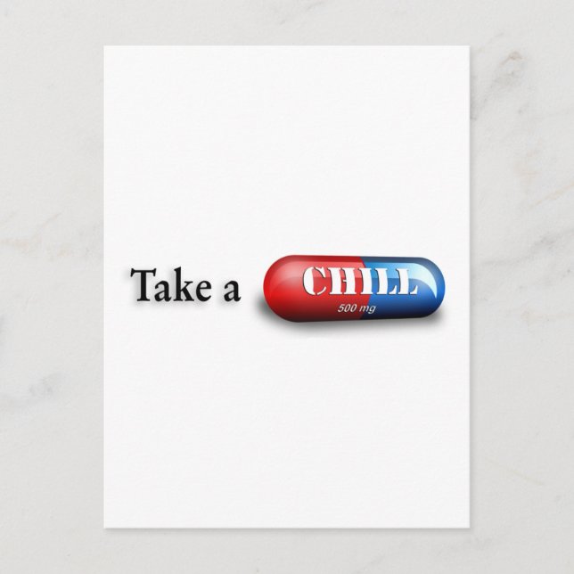 Take a Chill Pill Postcard (Front)