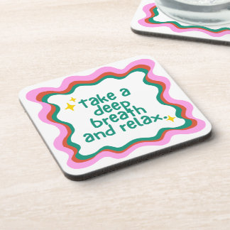 Take a Deep Breath and Relax  Coaster