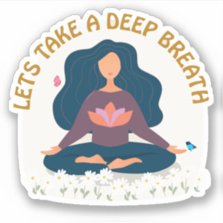 Take a Deep Breath | Meditation sticker