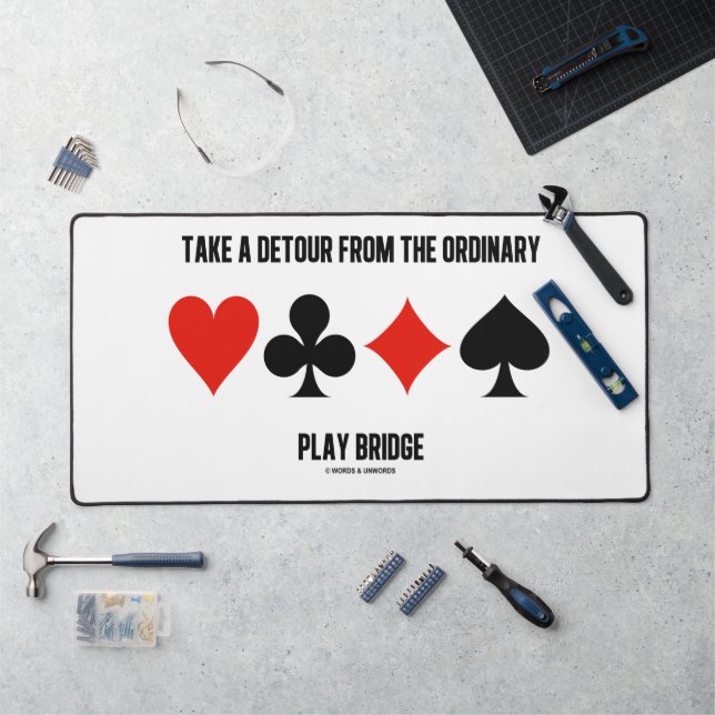 Take A Detour From The Ordinary Play Bridge Desk Mat (Workstation)