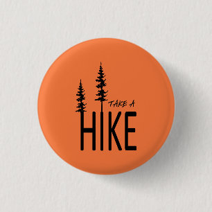 Take a hike 1 inch round button