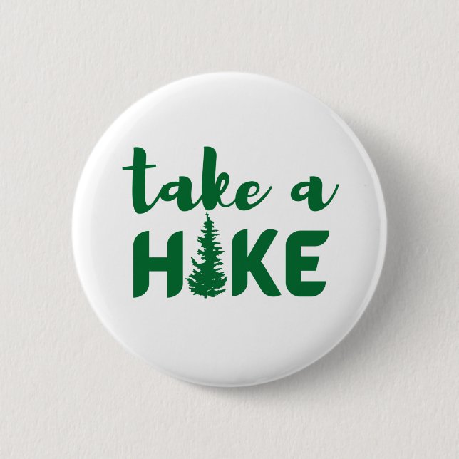 Take a Hike 2 Inch Round Button (Front)