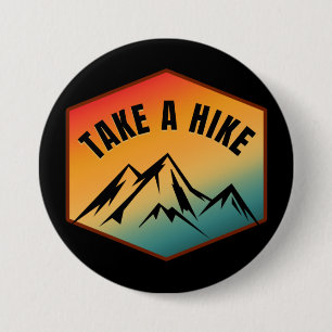 TAKE A HIKE 3 INCH ROUND BUTTON