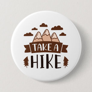 Take A Hike 3 Inch Round Button