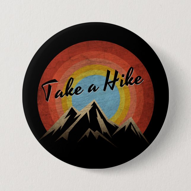 TAKE A HIKE 3 INCH ROUND BUTTON (Front)