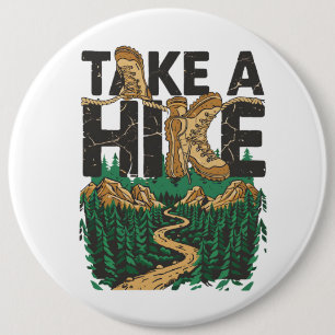 Take a Hike 6 Inch Round Button