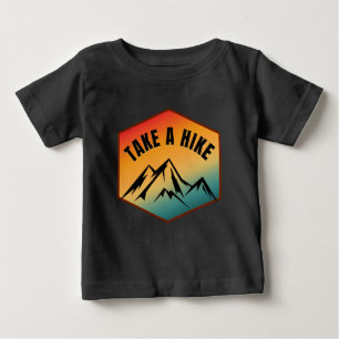 TAKE A HIKE BABY T-Shirt
