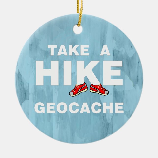 Take A Hike Ceramic Ornament (Front)