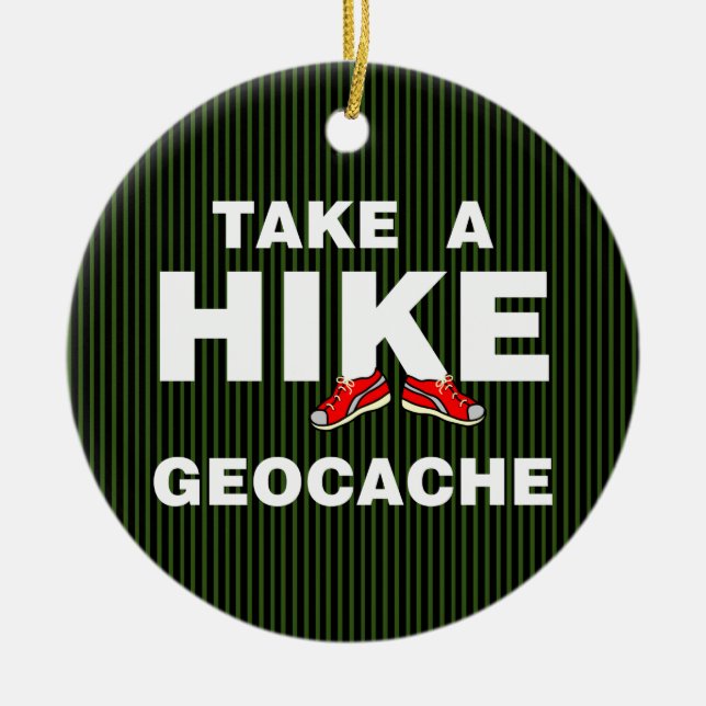 Take A Hike Ceramic Ornament (Front)