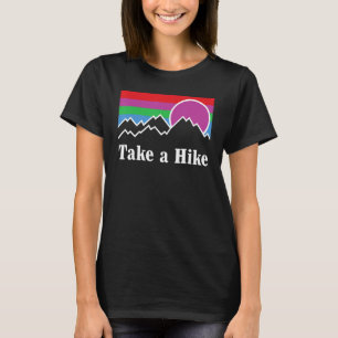 Take A Hike Hiking Nature Outdoors Camping Fun Gif T-Shirt