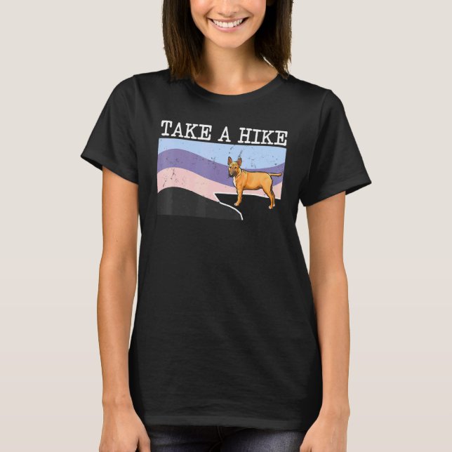 Take A Hike Miniature Bull Terrier  Graphic Hiking T-Shirt (Front)