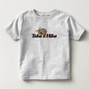 Take a Hike Snail Nature Lover Snails Hiking       Toddler T-shirt