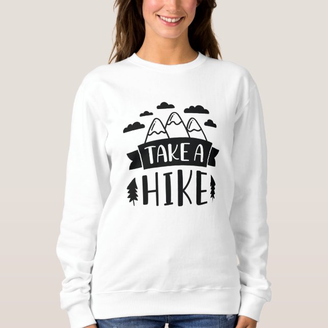 Take A Hike Sweatshirt (Front)
