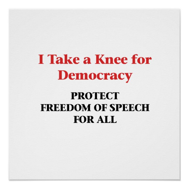 Take a Knee for Democracy -- Freedom of Speech Poster (Front)