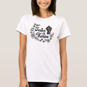 Take A Knee / #takeaknee / I'm with Kaepernick T-Shirt