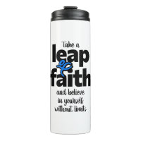 Take A Leap Of Faith & Believe... Mug