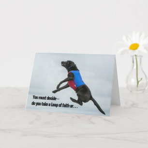 Take a Leap of Faith, or Err on the Side of... Card