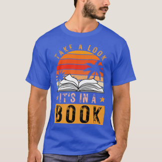 Take a Look its in a Book 2 T-Shirt