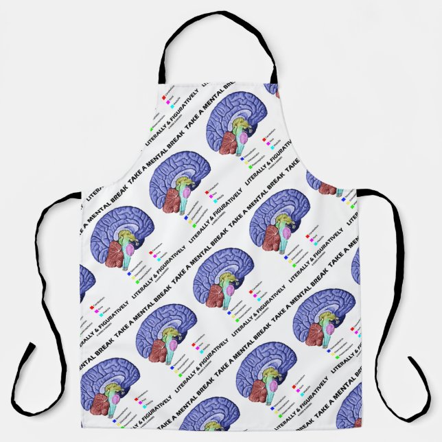 Take A Mental Break Literally & Figuratively Apron (Front)