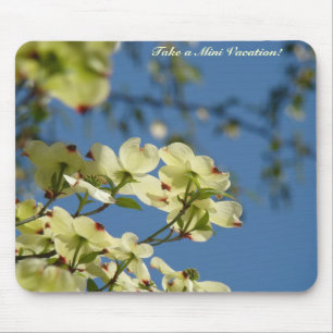 Take a Mini Vacation! mousepad Dogwood Flowers