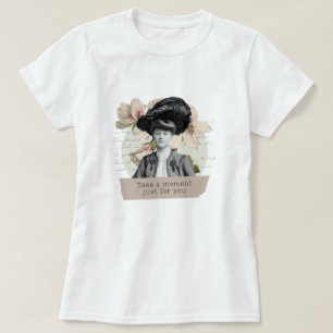 "Take a moment for you" t-shirt