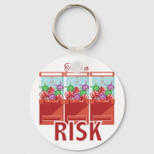 Take A Risk Keychain