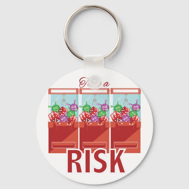 Take A Risk Keychain (Front)