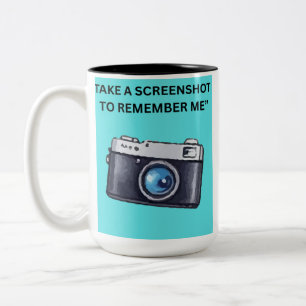 TAKE A SCREENSHOT TO REMEMBER ME Two-Tone COFFEE MUG