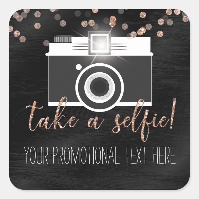 Take a Selfie Customer Loyalty - Add Your Own Text Square Sticker (Front)