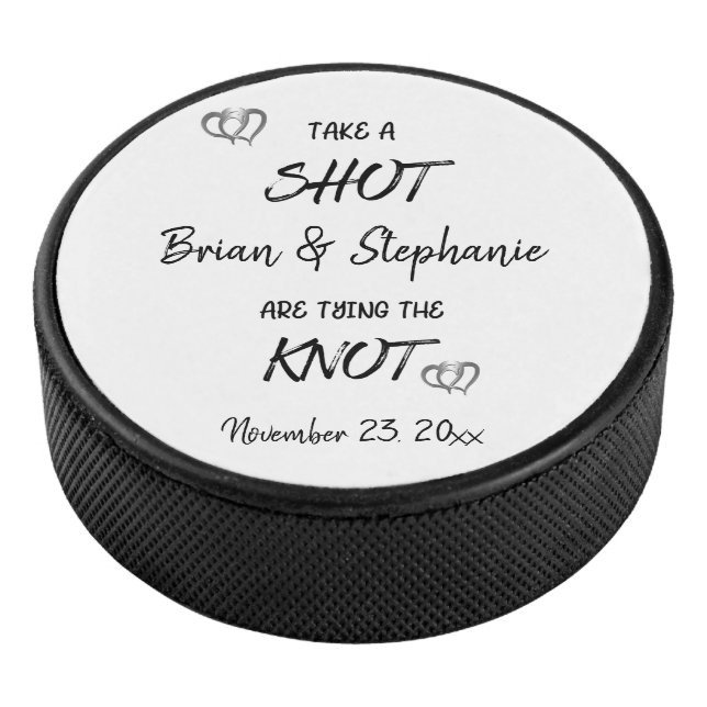 Take A Shot Engaged Couple Tying The Knot Custom   Hockey Puck (3/4)