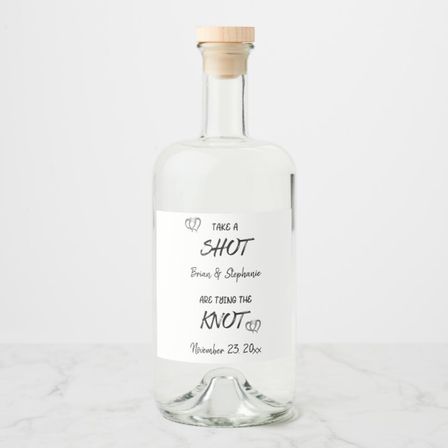 Take A Shot Engaged Couple Tying The Knot  Liquor  Liquor Bottle Label (Front)