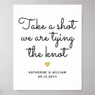Take a shot we are tying the knot engagement sign