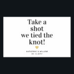 Take a shot we tied the knot wedding date favour sticker<br><div class="desc">Modern "Take a shot we tied the knot" wedding favour stickers. Personalize the design by replacing the sample wedding date and bride and groom names.</div>