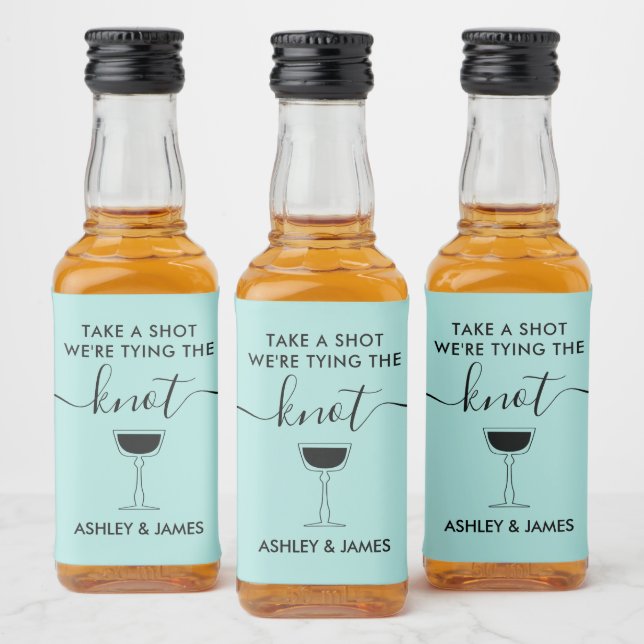 Take a Shot We're Tying the Knot Wedding Cocktail Liquor Bottle Label (Bottles)