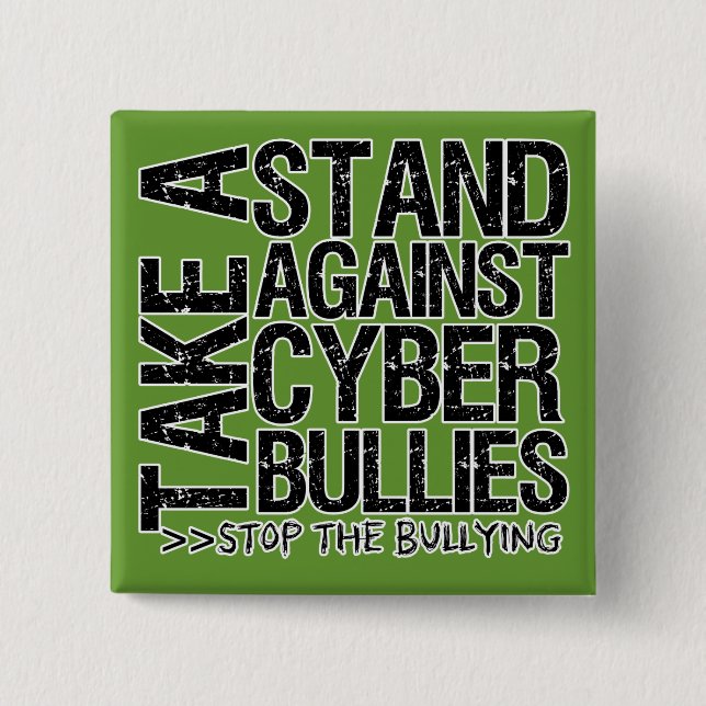 Take a Stand Against Cyber Bullies 2 Inch Square Button (Front)
