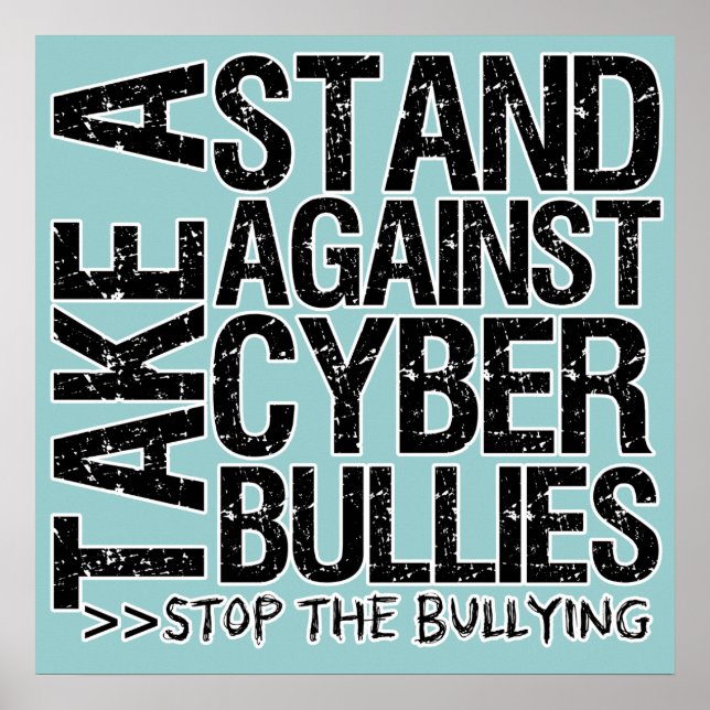 Take a Stand Against Cyber Bullies Poster (Front)