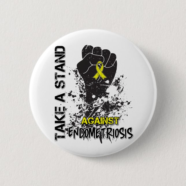 Take a Stand Against Endometriosis 2 Inch Round Button (Front)