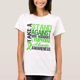 Take a Stand Against Non Hodgkin's Lymphoma T-Shirt