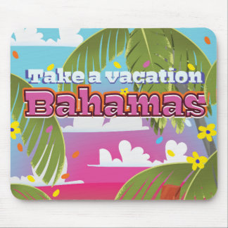 Take a Vacation! Bahamas cartoon travel print. Mouse Pad
