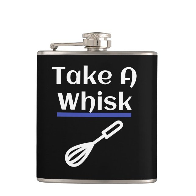 Take A Whisk Baking Pun Hip Flask (Front)