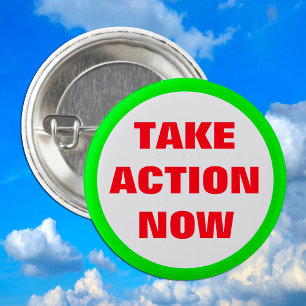 Take Action NOW - Green/Extinction Rebellion/Earth 1 Inch Round Button