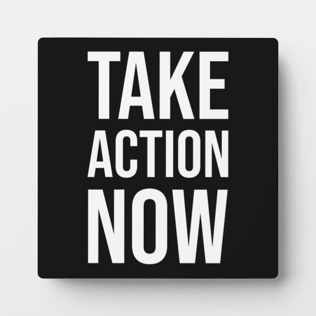 Take Action Now - Success Motivational Plaque (Front)