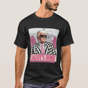 Take America Back Daddy's Home Funny Pink Donald T T-Shirt