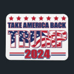 Take America Back Trump 2024 Magnet<br><div class="desc">Take America Back Trump 2024</div>